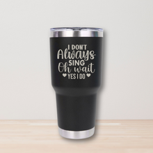 Load image into Gallery viewer, BULK:  Inspiring Quote Tumblers – Multiple Designs Available