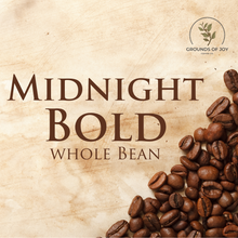 Load image into Gallery viewer, BULK:Midnight Bold Coffee - 12 oz. Whole Bean
